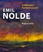 Astrid Becker, Jutta Keddies, Emil Nolde, Nils Ohlsen, Astrid Becker, Nolde Stiftung Seebüll... - Emil Nolde. Glühender Farbenrausch