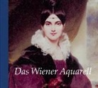 Stefanie Hoffmann-Gudehus, Werner Telesko, Zau, Maria Luise Sternath, Marie L. Sternath - Das Wiener Aquarell
