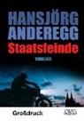 Hansjörg Anderegg - Staatsfeinde - Großdruck