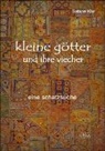 Sabine Klar - Kleine Götter und ihre Viecher - Großdruck