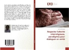 Bernhard Katalay - Respecter l'altérité interreligieuse, paradigmes pour dialoguer en vérité