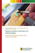 Eloisa Andrade de Paula, Daniele Antonio Schwarz, Rayssa Ribeiro Marchioro - Restaurações Indiretas em Odontologia