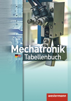 Dieter Jagla,  Dietmar Falk, Michae Dzieia, Michael Dzieia, Dietma Falk, Dietmar Falk... - Mechatronik Tabellenbuch