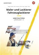 Mari Heitmann, Maria Heitmann, Maria u Heitmann, Sascha Kober, Alexandra Marx, Uta Mengel... - Maler und Lackierer / Fahrzeuglackierer Lernfelder 1-4: Arbeitsaufträge