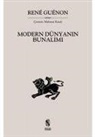 Rene Guenon - Modern Dünyanin Bunalimi