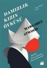 Margaret Atwood - Damizlik Kizin Öyküsü