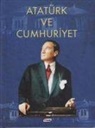 Kolektif - Atatürk ve Cumhuriyet