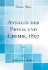 Unknown Author - Annalen der Physik und Chemie, 1897, Vol. 63 (Classic Reprint)