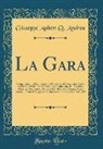 Giuseppe Aubert Q. Andrea - La Gara: Componimento Drammatico in Occasione del Faustissimo Arrivo in Livorno Delle Loro Altezze Reali Ferdinando III., Arcid