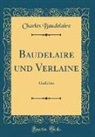 Charles Baudelaire - Baudelaire und Verlaine