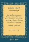 Catholic Church - Lettre Pastorale des Eveques de la Province Ecclesiastique de Quebec, au Clerge Et aux Fideles de la Dite Province