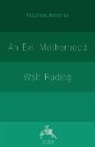 Walt Ruding - An Evil Motherhood