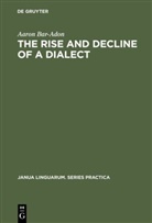Aaron Bar-Adon - The Rise and Decline of a Dialect