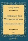 Georg Weber - Lehrbuch der Weltgeschichte, Vol. 1