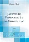Société de Pharmacie de Paris - Journal de Pharmacie Et de Chimie, 1898, Vol. 7 (Classic Reprint)