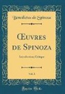 Benedictus De Spinoza - OEuvres de Spinoza, Vol. 1