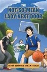 J. M. Farkas, Esther M. Schonfeld - The Not-So-Mean Lady Next Door