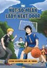 J. M. Farkas, Esther M Schonfeld, Esther M. Schonfeld - The Not-So-Mean Lady Next Door