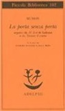 Mumon, P. Reps, N. Senzaki - La porta senza porta; seguito da 10 Tori di Kakuan e da trovare il centro