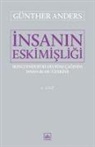 Günther Anders - Insanin Eskimisligi 1. Cilt