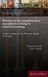 Elias Tempelis, Christos Terezis - Proclus on the transition from metaphysical being to natural becoming