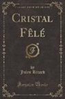 Jules Ricard - Cristal Fêlé (Classic Reprint)