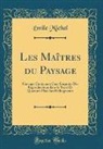 Émile Michel - Les Maîtres du Paysage
