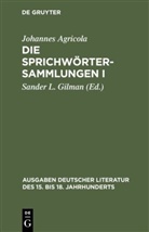 Johannes Agricola, Sander L. Gilman, Sander L Gilman - Die Sprichwörtersammlungen I/II, 2 Teile