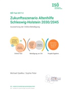 Michae Opielka, Michael Opielka, Sophie Peter - Zukunftsszenario Altenhilfe Schleswig-Holstein 2030/2045