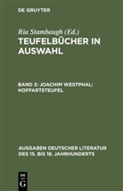 Joachim Westphal, Ri Stambaugh, Ria Stambaugh - Teufelbücher in Auswahl - Band 3: Joachim Westphal: Hoffartsteufel