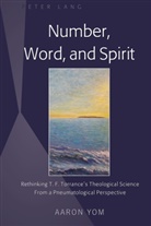 Aaron Yom - Number, Word, and Spirit