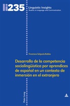 Francisco Salgado-Robles, Maurizio Gotti - Desarrollo de la competencia sociolingüística por aprendices de español en un contexto de inmersión en el extranjero