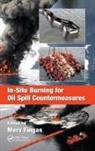 Merv Fingas, Merv (Environment Canada Fingas, Merv (Environmental Engineering Consultant Fingas, Fingas Merv, Merv Fingas - In-Situ Burning for Oil Spill Countermeasures
