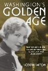 Joseph Dalton - Washington''s Golden Age