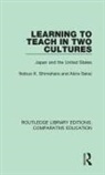 Akira Sakai, Nobuo Shimahara, Nobuo K Shimahara, Nobuo K. Shimahara, Nobuo K. Sakai Shimahara, Nobuo Sakai Shimahara - Learning to Teach in Two Cultures