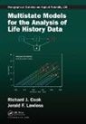 Cook, Richard J Cook, Richard J Lawless Cook, Richard J. Cook, Jerald F. Lawless, Jerald F. (University of Waterloo Lawless... - Multistate Models for the Analysis of Life History Data