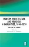 Kate (University of Westminster Jordan, Kate Lepine Jordan, Kate Jordan, Kate (University of Westminster Jordan, Jordan Kate, Ayla Lepine... - Modern Architecture and Religious Communities, 1850-1970