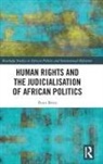 Peter Brett, Peter (Queen Mary Brett, Peter (Queen Mary University of London UK) Brett - Human Rights and the Judicialisation of African Politics