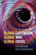 Andreas Bieler, Andreas (University of Nottingham UK) Bieler, Andreas (University of Nottingham Uk) Mort Bieler, Andreas (University of Nottingham) Bieler, Bieler Andreas, … - Global Capitalism, Global War, Global Crisis