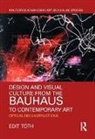 Edit T=th, Edit Toth, Edit (Pennsylvania State University Toth, Edit Tóth - Design and Visual Culture From the Bauhaus to Contemporary Art