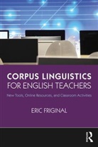 Eric Friginal, Eric (Georgia State University Friginal, Friginal Eric - Corpus Linguistics for English Teachers