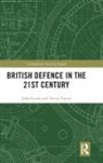 John Louth, John (Rusi Louth, John Taylor Louth, John/ Taylor Louth, Louth John, Trevor Taylor... - British Defence in the 21st Century