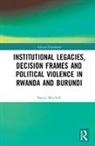 Mitchell, Stacey Mitchell, Stacey (Georgia State University Mitchell, Stacey M. Mitchell, Mitchell Stacey - Institutional Legacies, Decision Frames and Political Violence in