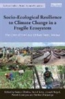 Tembo Chanyenga, Sosten Chiotha, Sosten Jamu Chiotha, Daniel Jamu, Patrick Likongwe, Joseph Nagoli... - Socio-Ecological Resilience to Climate Change in a Fragile Ecosystem