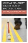 Derrick Cogburn, Derrick L. Kempin Reuter Cogburn, Derrick L. Cogburn, Cogburn Derrick L., Tina Kempin Reuter - Making Disability Rights Real in Southeast Asia