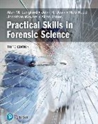 John Dean, Allan Jones, Alan Langford, Alan M Langford, Rob Reed, Jonathan Weyers - Practical Skills in Forensic Science