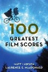 Matt Lawson, Matt Macdonald Lawson, Matt/ Macdonald Lawson, Laurence MacDonald - 100 Greatest Film Scores