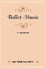 Matthew Naughtin - Ballet Music