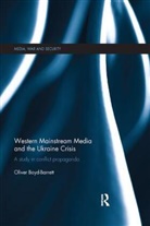 Oliver Boyd-Barrett, Boyd-Barrett Oliver - Western Mainstream Media and the Ukraine Crisis