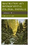 Joshua J Bowman, Joshua J. Bowman - Imagination and Environmental Political Thought